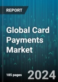 Global Card Payments Market by Type of Cards (Charge Cards, Credit Cards, Debit Cards), Technology (Chip Cards (EMV), Contactless Cards, Magnetic Stripe Cards), Application, Transaction Environment - Forecast 2024-2030- Product Image