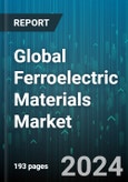 Global Ferroelectric Materials Market by Type (Barium Titanate, Lead Titanate, Lead Zirconate Titanate), Material Composition (Inorganic Ferroelectric Materials, Organic Ferroelectric Materials), Application, End-use - Forecast 2024-2030- Product Image