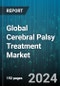 Global Cerebral Palsy Treatment Market by Disease Type (Ataxic Cerebral Palsy, Dyskinetic Cerebral Palsy, Mixed Cerebral Palsy), Treatment Type (Medication, Therapy), Distribution Channel - Forecast 2024-2030 - Product Thumbnail Image