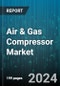 Air & Gas Compressor Market by Type, Product, Technology, Application - Global Forecast 2025-2030 - Product Thumbnail Image