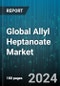 Global Allyl Heptanoate Market by Flavor (Banana, Pineapple), Application (Flavoring Agent, Perfuming Agent), End-Use - Forecast 2024-2030 - Product Thumbnail Image