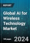 Global AI for Wireless Technology Market by Components (Hardware, Services, Software), Protocol (5G and Beyond, Bluetooth Low Energy, Constrained Application Protocol), Functional Module, End Users, Applications - Forecast 2024-2030 - Product Thumbnail Image
