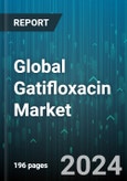 Global Gatifloxacin Market by Route of Administration (Intravenous, Ophthalmic, Oral), Form (Solution, Tablet), Indication, Sales Channel - Forecast 2024-2030- Product Image