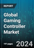 Global Gaming Controller Market by Product Type (Joystick, Light Gun, Paddle), Compatibility (Console, Mobile, ??), Connectivity, End User, Distribution Channel - Forecast 2024-2030- Product Image