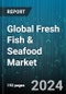 Global Fresh Fish & Seafood Market by Product (Cephalopods, Crustaceans, Flatfish), Application (Commercial, Residential), Distribution Channel - Forecast 2024-2030 - Product Image
