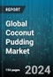 Global Coconut Pudding Market by Type (Conventional, Vegan), Distribution Channel (Offline, Online), End-Use - Forecast 2024-2030 - Product Image