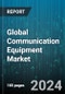 Global Communication Equipment Market by Type (Fixed Communication Equipment, Mobile Communication Equipment), Technology (Wired, Wireless), Distribution Channel, Application - Forecast 2024-2030 - Product Thumbnail Image