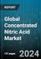 Global Concentrated Nitric Acid Market by Type (Fuming, Strong), Grade (ACS Grade, Reagent Grade, Technical Grade), Concentration, Application, End-Use - Forecast 2024-2030 - Product Thumbnail Image