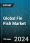 Global Fin Fish Market by Fish Type (Bass, Catfish, Cod), Type (Fresh, Packaged), Environment, Sales Channel - Forecast 2024-2030 - Product Thumbnail Image