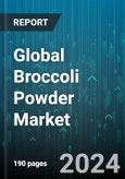 Global Broccoli Powder Market by Farming (Conventional, Hydroponic, Indoor), Type (Broccoli Powder with Added Nutrients, Freeze-Dried Broccoli Powder, Granulated Broccoli Powder), Application, Distribution Channel - Forecast 2024-2030- Product Image