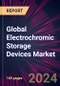 Global Electrochromic Storage Devices Market 2024-2028 - Product Thumbnail Image