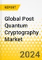 Global Post Quantum Cryptography Market: Focus on End Use Industry, Application, Type, and Region - Product Thumbnail Image