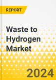 Waste to Hydrogen Market - A Global and Regional Analysis: Focus on Technology, Waste Type, Application, and, Region - Analysis and Forecast, 2024-2034- Product Image