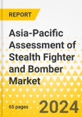 Asia-Pacific Assessment of Stealth Fighter and Bomber Market: Focus on Application and Country - Analysis and Forecast, 2025-2035- Product Image