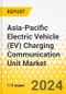 Asia-Pacific Electric Vehicle (EV) Charging Communication Unit Market: Focus on Vehicle Type, Propulsion Type, Charging Type, Current Type, Component Type, System Type, and Country - Analysis and Forecast, 2023-2032 - Product Thumbnail Image