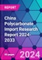 China Polycarbonate Import Research Report 2024-2033 - Product Thumbnail Image