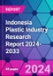 Indonesia Plastic Industry Research Report 2024-2033 - Product Thumbnail Image