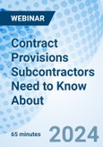 Contract Provisions Subcontractors Need to Know About - Webinar (ONLINE EVENT: June 26, 2024)- Product Image