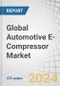 Global Automotive E-Compressor Market by Compressor Type (Scroll, Rotary Screw, Centrifugal, Reciprocating, Axial), Technology (VFD, Fixed Speed), Capacity (Small, Medium, Large), Vehicle Type, Propulsion (BEV, PHEV, HEV & FCEV) - Forecast to 2033 - Product Image