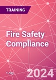 Fire Safety Compliance - Preparation, Business Continuity and Emergency Procedures Training Course (ONLINE EVENT: September 20, 2024)- Product Image