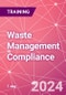 Waste Management Compliance - How to Stay Within the Law Training Course (September 19, 2024) - Product Thumbnail Image