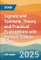 Signals and Systems. Theory and Practical Explorations with Python. Edition No. 1 - Product Thumbnail Image