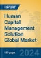 Human Capital Management Solution Global Market Insights 2024, Analysis and Forecast to 2029, by Market Participants, Regions, Technology, Product Type - Product Thumbnail Image