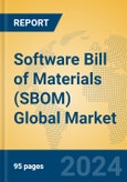 Software Bill of Materials (SBOM) Global Market Insights 2024, Analysis and Forecast to 2029, by Market Participants, Regions, Technology, Application, Product Type- Product Image