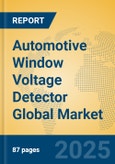 Automotive Window Voltage Detector Global Market Insights 2025, Analysis and Forecast to 2030, by Manufacturers, Regions, Technology, Application, Product Type- Product Image