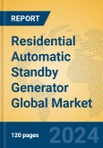 Residential Automatic Standby Generator Global Market Insights 2024, Analysis and Forecast to 2029, by Manufacturers, Regions, Technology, Product Type- Product Image