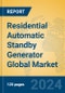 Residential Automatic Standby Generator Global Market Insights 2024, Analysis and Forecast to 2029, by Manufacturers, Regions, Technology, Product Type - Product Thumbnail Image