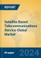 Satellite Based Telecommunications Service Global Market Insights 2024, Analysis and Forecast to 2029, by Market Participants, Regions, Technology, Product Type - Product Image