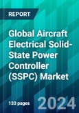 Global Aircraft Electrical Solid-State Power Controller (SSPC) Market Size, Share, Trends, Forecast, Competitive Analysis, and Growth Opportunity: 2024-2032- Product Image