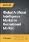 Artificial Intelligence (AI) Market in Recruitment - Global Strategic Business Report - Product Image