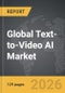Text-to-Video AI - Global Strategic Business Report - Product Image