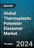 Global Thermoplastic Polyester Elastomer Market by Type (Blow Molding Grade, Extrusion Molding Grade, Injection Molding Grade), Application (Automotive, Consumer Goods, Electrical & Electronics) - Forecast 2024-2030- Product Image