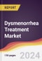 Dysmenorrhea Treatment Market Report: Trends, Forecast and Competitive Analysis to 2030 - Product Image