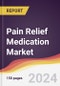 Pain Relief Medication Market Report: Trends, Forecast and Competitive Analysis to 2030 - Product Thumbnail Image