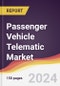 Passenger Vehicle Telematic Market Report: Trends, Forecast and Competitive Analysis to 2030 - Product Thumbnail Image