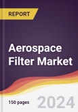Aerospace Filter Market Report: Trends, Forecast and Competitive Analysis to 2030- Product Image