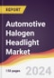 Automotive Halogen Headlight Market Report: Trends, Forecast and Competitive Analysis to 2030 - Product Thumbnail Image