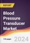Blood Pressure Transducer Market Report: Trends, Forecast and Competitive Analysis to 2030 - Product Image