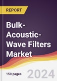 Bulk-Acoustic-Wave (BAW) Filters Market Report: Trends, Forecast and Competitive Analysis to 2030- Product Image