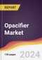Opacifier Market Report: Trends, Forecast and Competitive Analysis to 2030 - Product Image