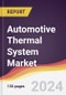 Automotive Thermal System Market Report: Trends, Forecast and Competitive Analysis to 2030 - Product Image