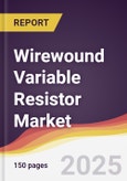 Wirewound Variable Resistor Market Report: Trends, Forecast and Competitive Analysis to 2031- Product Image