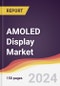 AMOLED Display Market Report: Trends, Forecast and Competitive Analysis to 2030 - Product Image