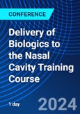 Delivery of Biologics to the Nasal Cavity Training Course (ONLINE EVENT: October 8, 2024)- Product Image