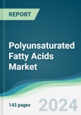 Polyunsaturated Fatty Acids Market - Forecasts from 2024 to 2029- Product Image