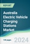 Australia Electric Vehicle Charging Stations Market - Forecasts from 2024 to 2029 - Product Thumbnail Image